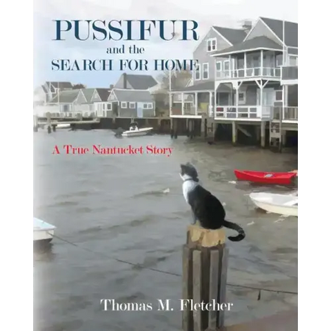 Pussifur and the Search for Home: A True Nantucket Story
