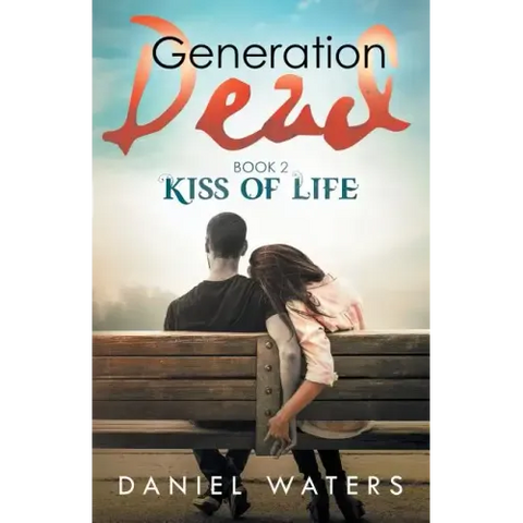 Generation Dead Book 2: Kiss of Life
