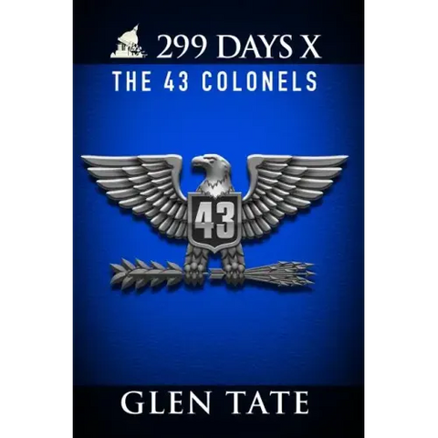 299 Days: The 43 Colonels