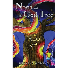 Noni & The God Tree: A Shrouded Spark
