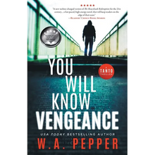 You Will Know Vengeance: A Tanto Thriller