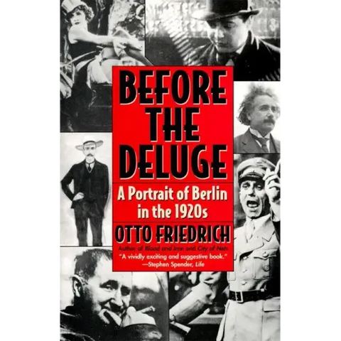 Before the Deluge: Portrait of Berlin in the 1920s, a