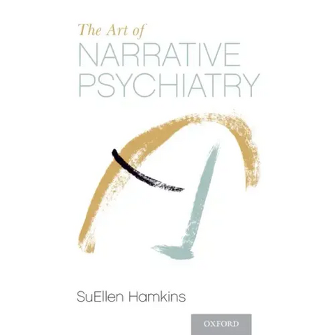 Art of Narrative Psychiatry: Stories of Strength and Meaning