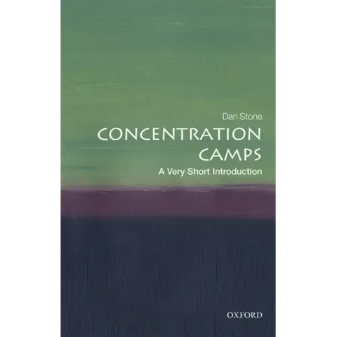 Concentration Camps: A Very Short Introduction