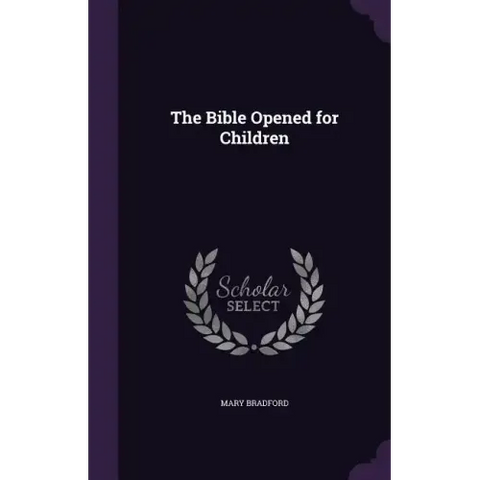 The Bible Opened for Children