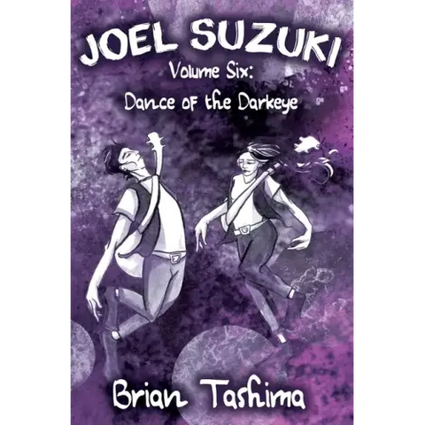 Joel Suzuki, Volume Six: Dance of the Darkeye