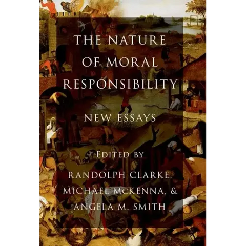 Nature of Moral Responsibility: New Essays