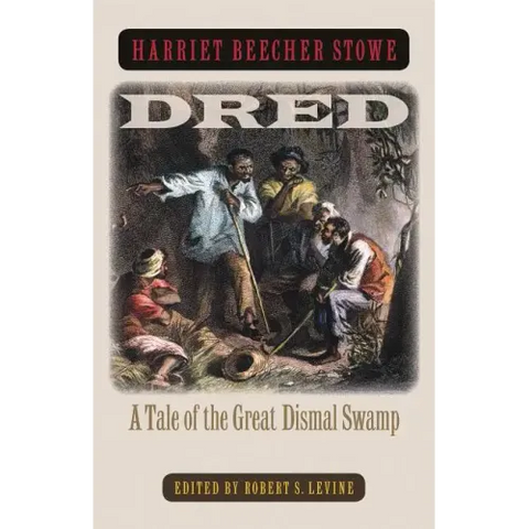 Dred: A Tale of the Great Dismal Swamp