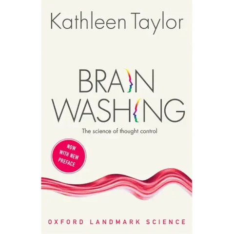 Brainwashing: The Science of Thought Control