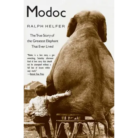 Modoc: The True Story of the Greatest Elephant That Ever Lived