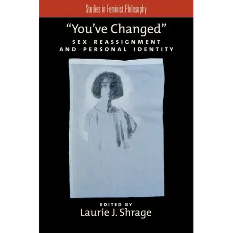 You've Changed: Sex Reassignment and Personal Identity