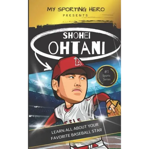 My Sporting Hero: Shohei Ohtani: Learn all about your favorite baseball star