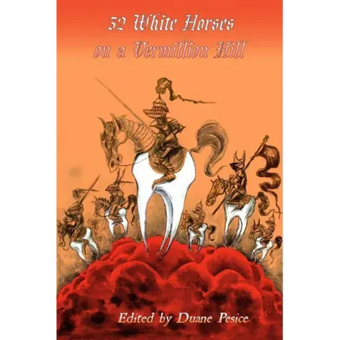 32 White Horses on a Vermillion Hill: Volume Two