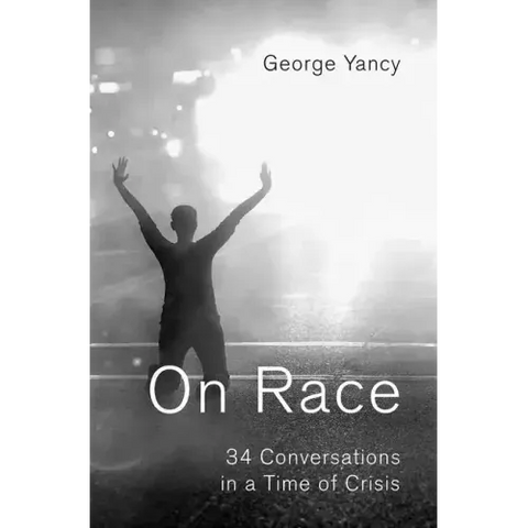 On Race: 34 Conversations in a Time of Crisis