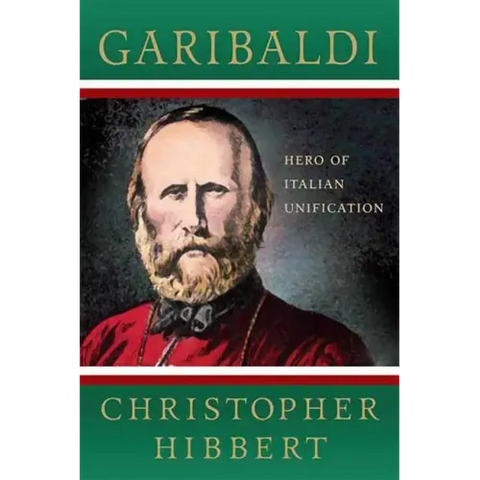 Garibaldi: Hero of Italian Unification