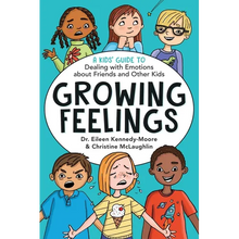 Growing Feelings: A Kids' Guide to Dealing with Emotions about Friends and Other Kids