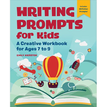 Writing Prompts for Kids: A Creative Workbook for Ages 7 to 9 - Paperback