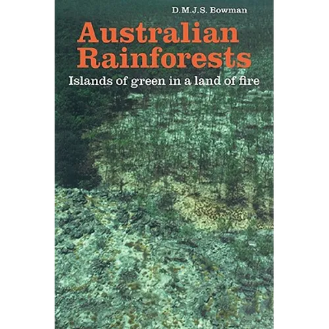 Australian Rainforests: Islands of Green in a Land of Fire