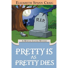 Pretty is as Pretty Dies - Hardcover