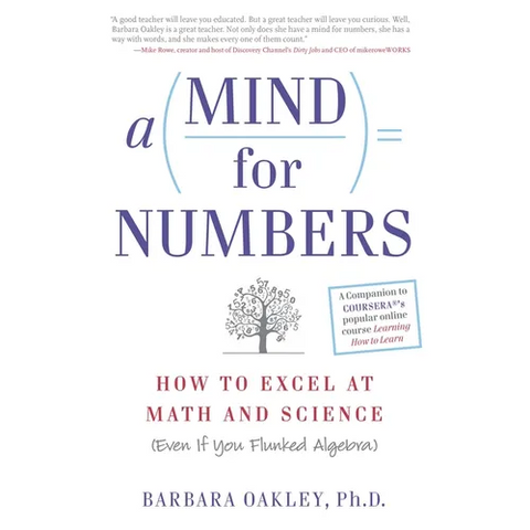 A Mind for Numbers: How to Excel at Math and Science (Even If You Flunked Algebra)