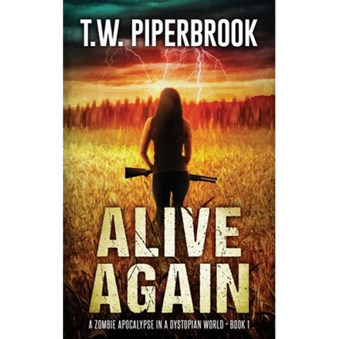 Alive Again: A Zombie Apocalypse in a Dystopian World