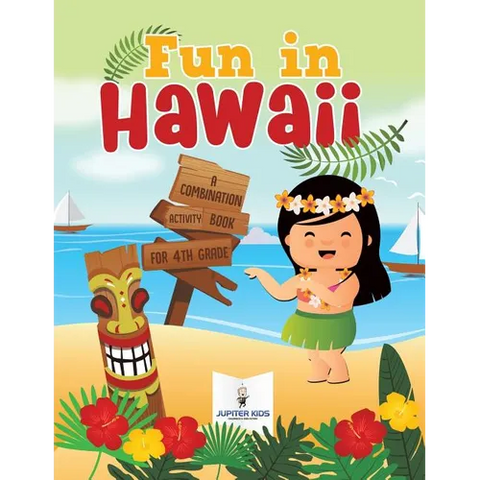 Fun in Hawaii: A Combination Activity Book for 4th Grade