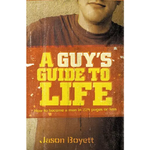 A Guy's Guide to Life: How to Become a Man in 224 Pages or Less - Paperback