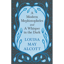 A Modern Mephistopheles, and A Whisper in the Dark - Paperback