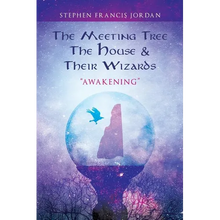 The Meeting Tree, The House & Their Wizards: Awakening