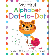 My First Alphabet Dot-To-Dot: Over 50 Fantastic Puzzles