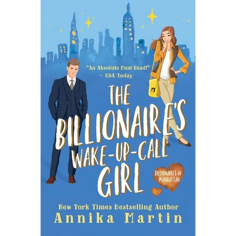 The Billionaire's Wake-up-call Girl: An enemies-to-lovers romantic comedy