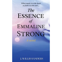 The Essence of Emmaline Strong - Hardcover