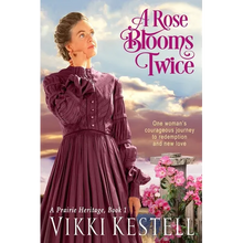 A Rose Blooms Twice (A Prairie Heritage, Book 1) - Paperback