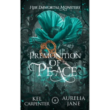 Premonition of Peace: Her Immortal Monsters - Paperback