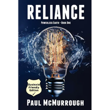 Reliance (Powerless Earth - Book One) - Dyslexia Friendly Edition - Paperback