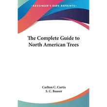 The Complete Guide to North American Trees - Paperback
