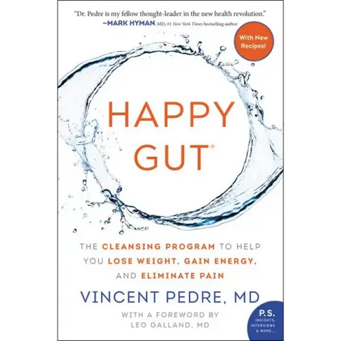 Happy Gut: The Cleansing Program to Help You Lose Weight, Gain Energy, and Eliminate Pain