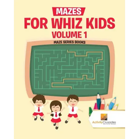 Mazes for Whiz Kids Volume 1: Maze Series Books