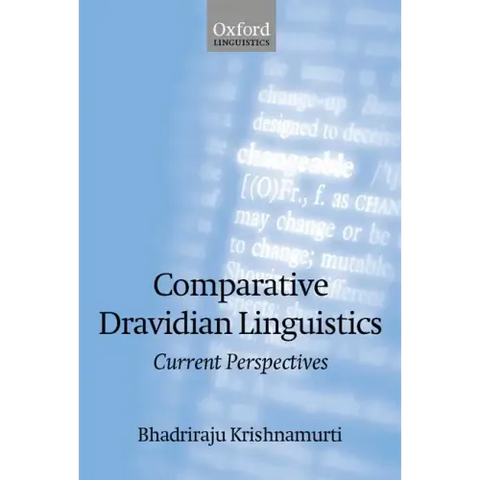Comparative Dravidian Linguistics: Current Perspectives