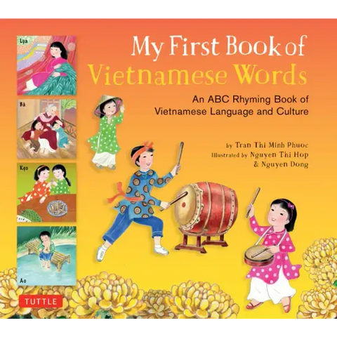 My First Book of Vietnamese Words: An ABC Rhyming Book of Vietnamese Language and Culture