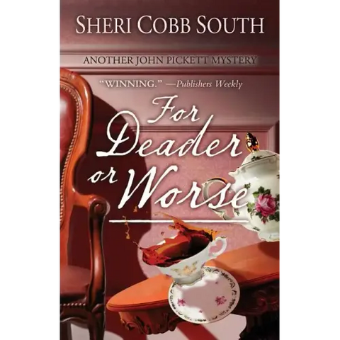 For Deader or Worse: Another John Pickett mystery