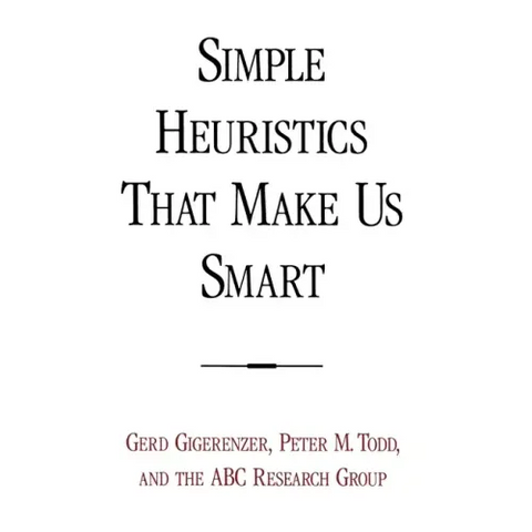 Simple Heuristics That Make Us Smart