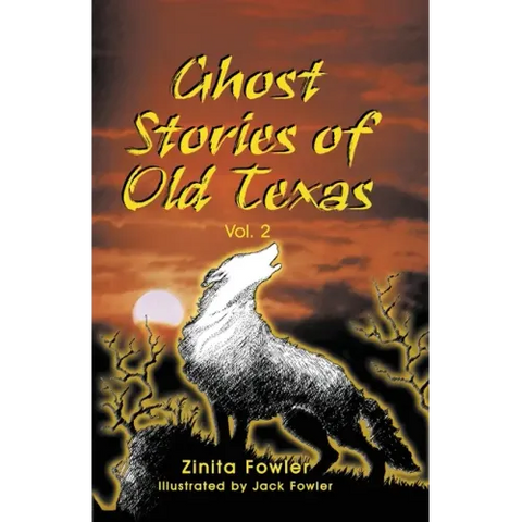 Ghost Stories of Old Texas Vol. 2