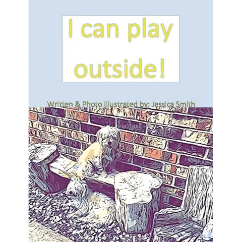 I can play outside!