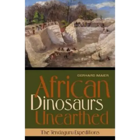 African Dinosaurs Unearthed: The Tendaguru Expeditions
