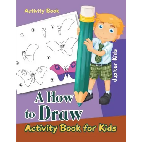 A How to Draw Activity Book for Kids Activity Book