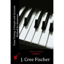 Piano Tuning: A Simple and Accurate Method for Amateurs - Paperback