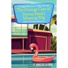 Twilight Manors in Palm Springs-The Strange Case of Donna Reed's Missing Wig: A Brian & Stéphane Adventure - Paperback