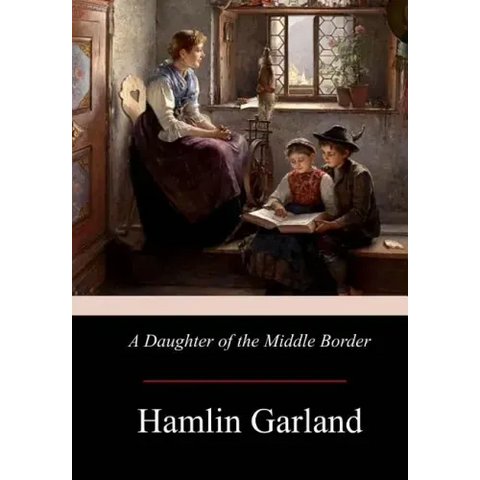 A Daughter of the Middle Border