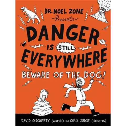 Danger Is Still Everywhere: Beware of the Dog!
